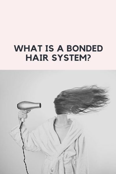 What is a bonded hair system?