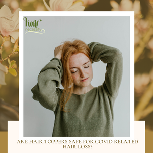 Are hair toppers safe for Covid related hair loss?